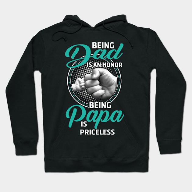 Being Dad Is An Honor Being Papa Is Priceless Hoodie by irieana cabanbrbe